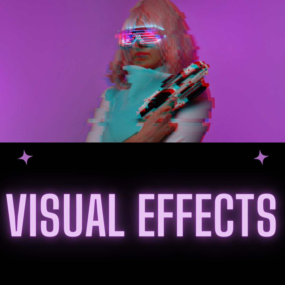 Visual Effects